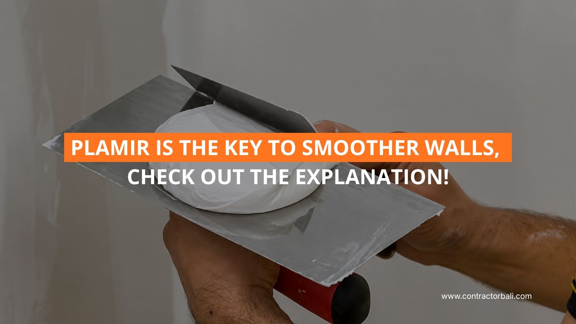 plamir-is-the-key-to-smoother-walls-amaribaliananta